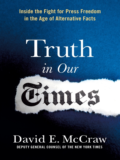 Title details for Truth in Our Times by David E. McCraw - Wait list